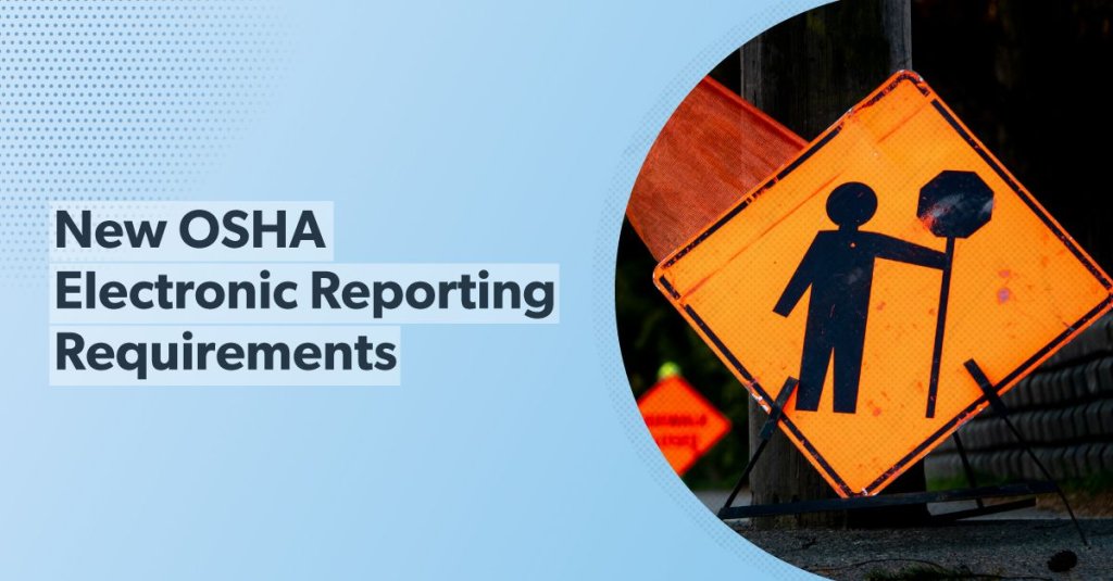 New 2024 OSHA electronic reporting requirements.
