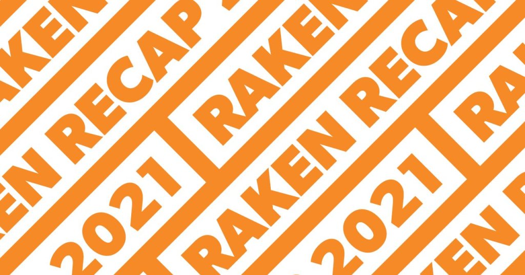 2021 Raken Recap.