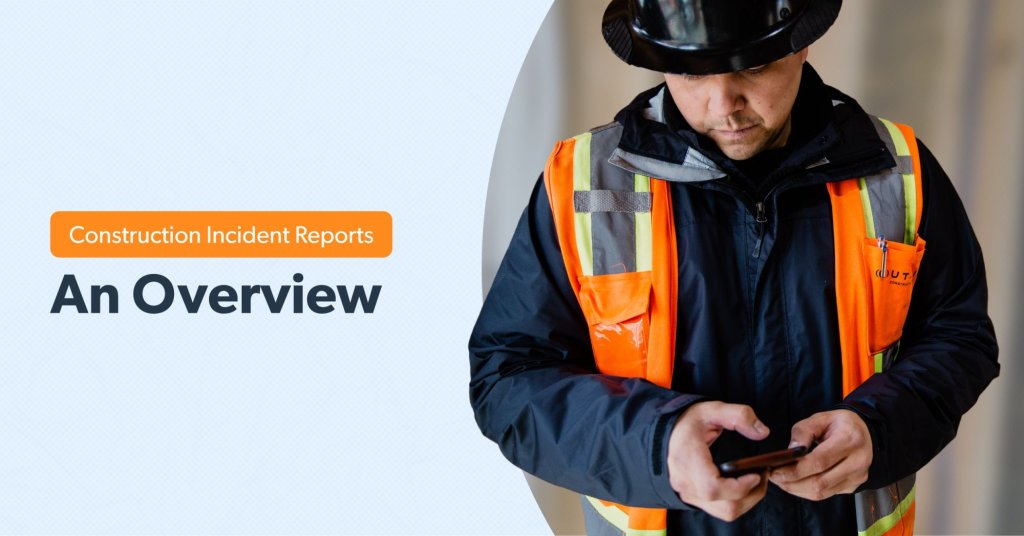 Construction Incident Reports Overview.