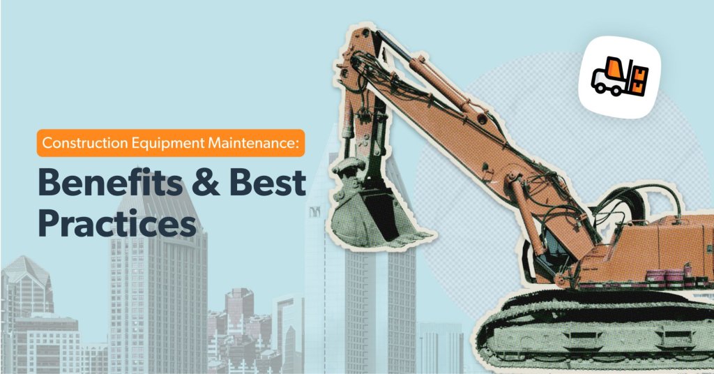 Construction Equipment Maintenance Benefits Best Practices construction-equipment-maintenance-benefits-best-practices