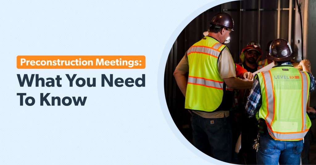 Preconstruction Meetings: What You Need To Know.