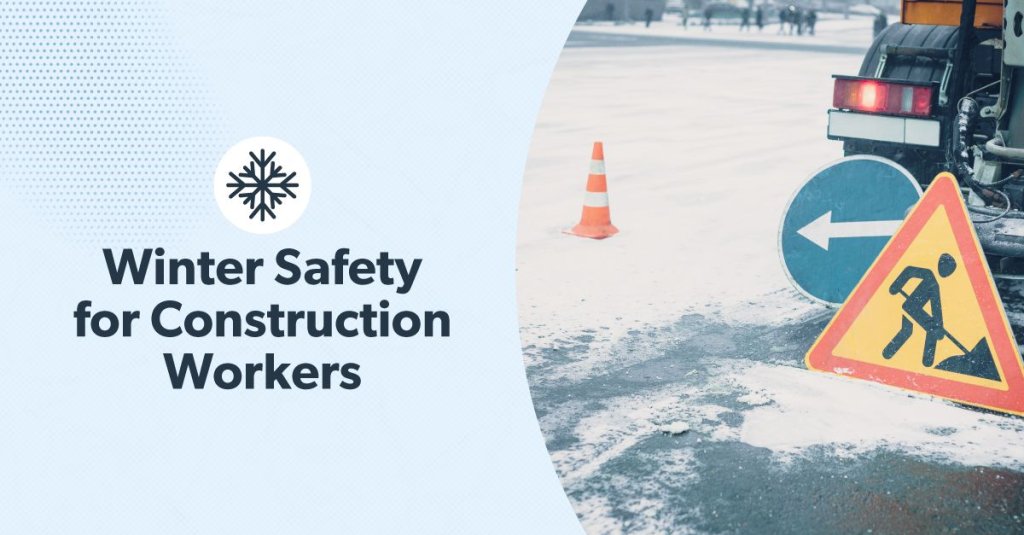Winter safety for construction workers.