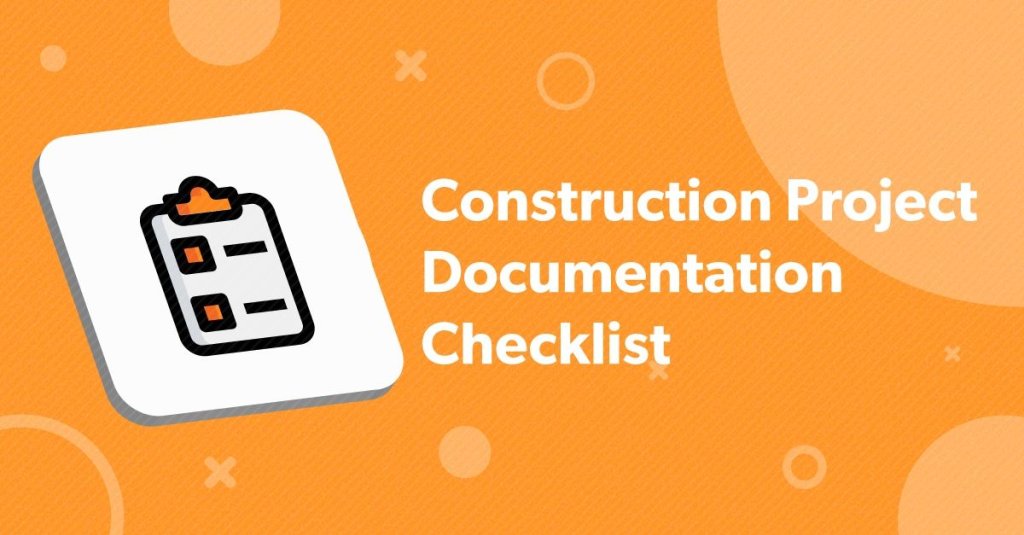 Construction Project Documentation Checklist.