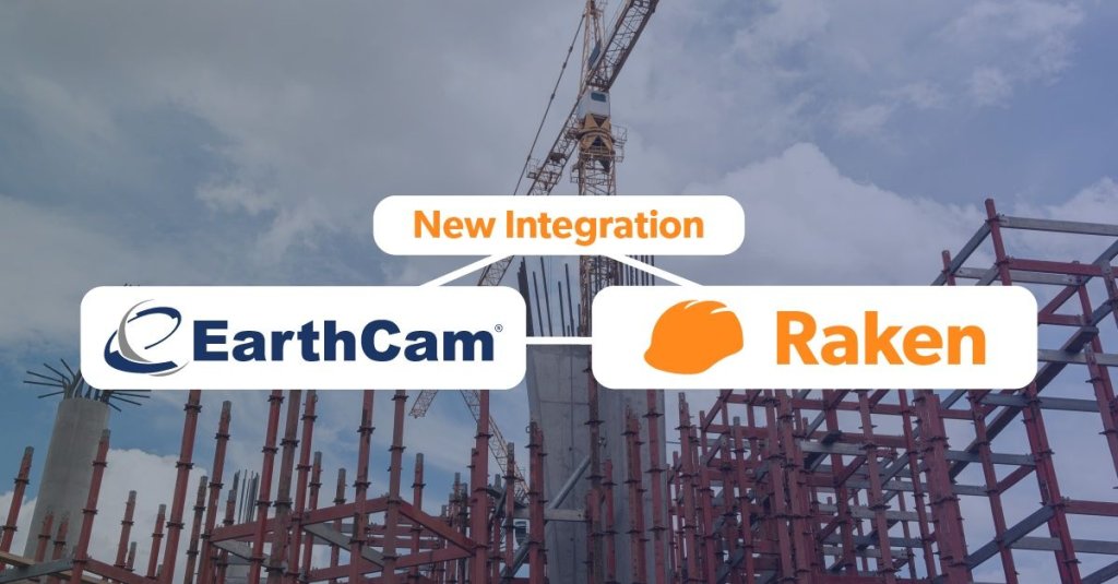 New Integration: EarthCam & Raken.