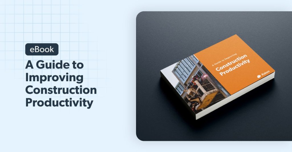 ebook: A Guide to Improving Construction Productivity.