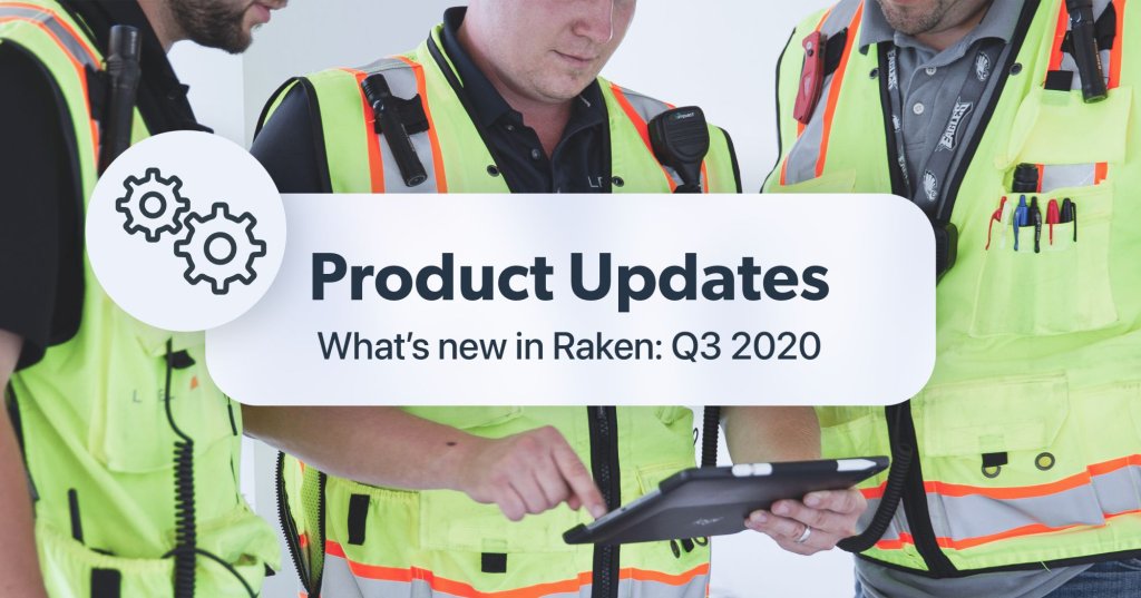 Product Updates: What's new in Raken Q3 2020.