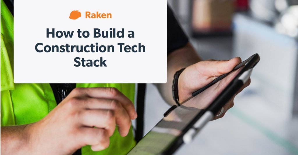 How to Build a Construction Tech Stack.