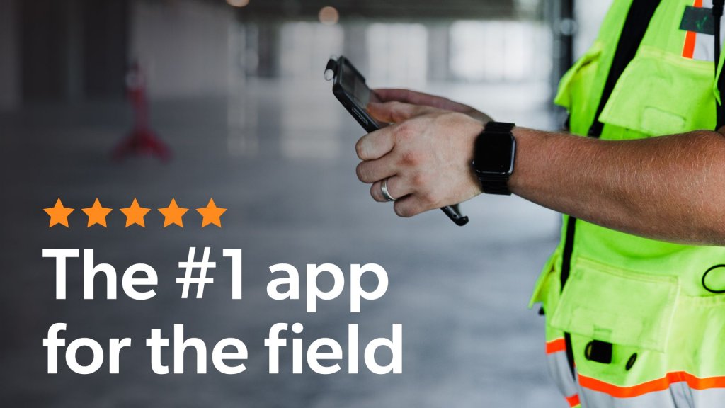 The #1 app for the field.
