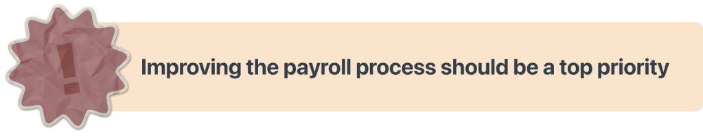 improving payroll should be a top priority.