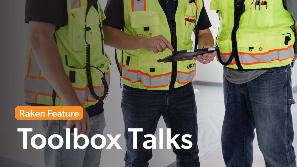Raken Feature: Toolbox Talks.
