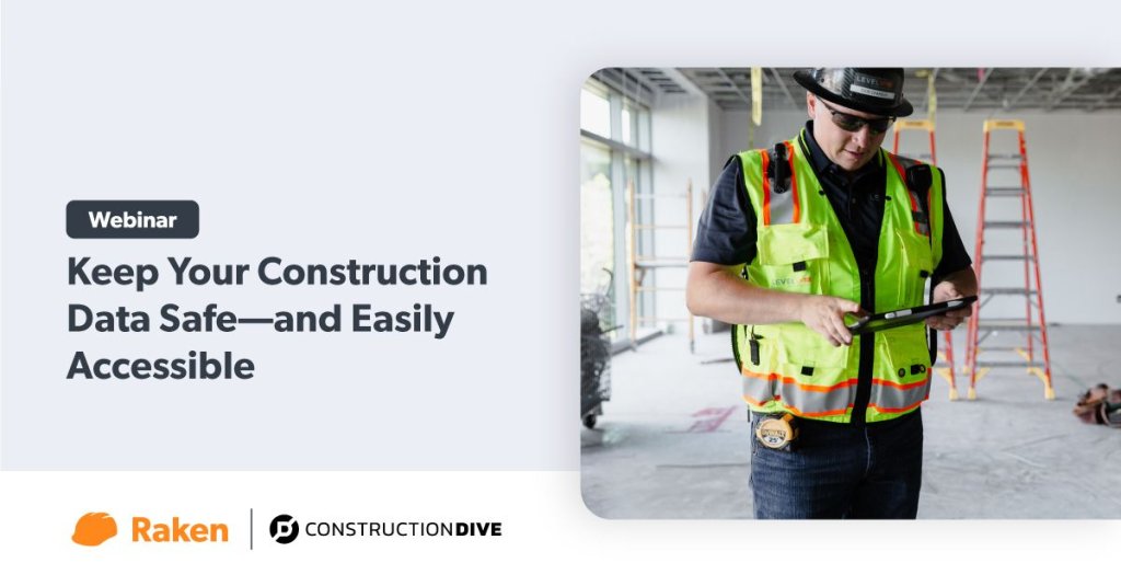 Webinar: Keep Your Construction Data Safe—and Easily Accessible.