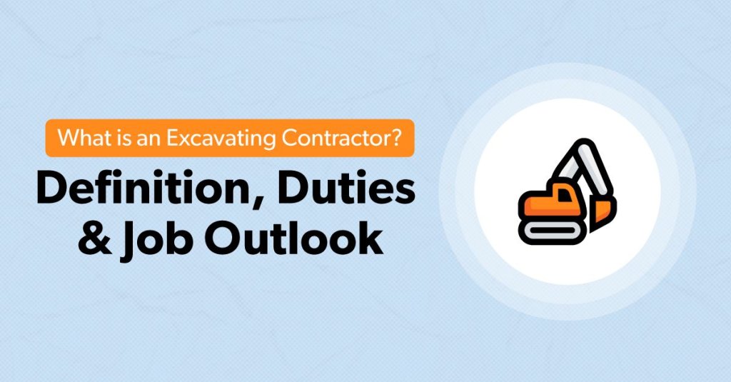 What is an Excavating Contractor? Definition, Duties & Job Outlook.