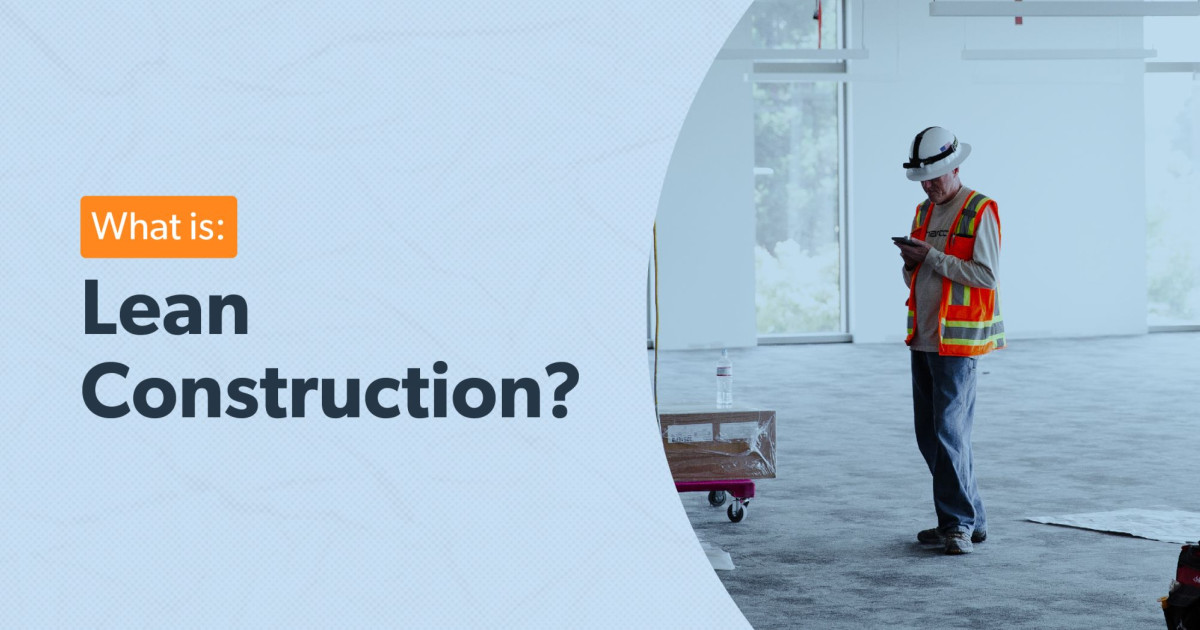 What is a Lean Construction? Definition & Principles - Raken