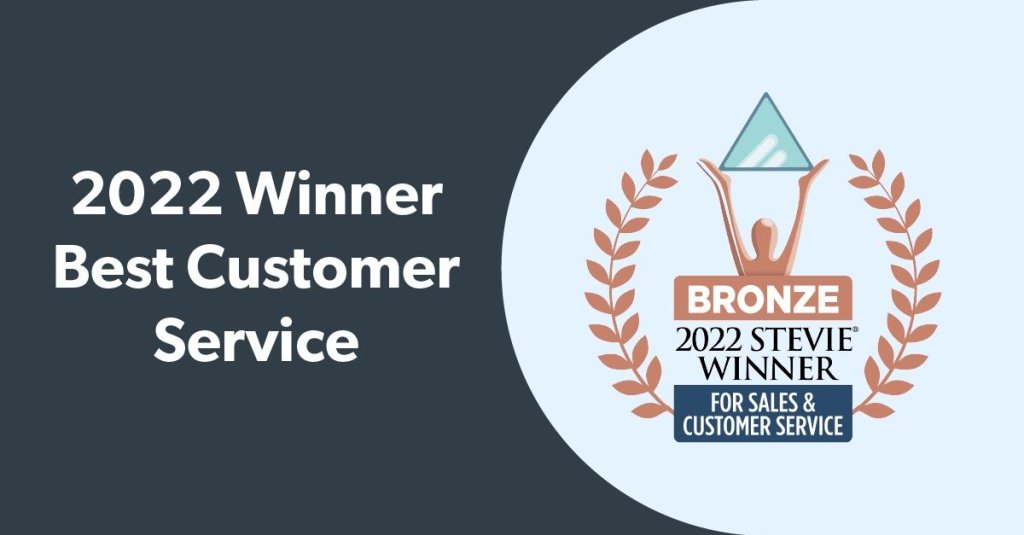 2022 Winner Best Customer Service.