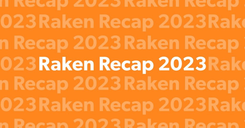 Raken Recap 2023.