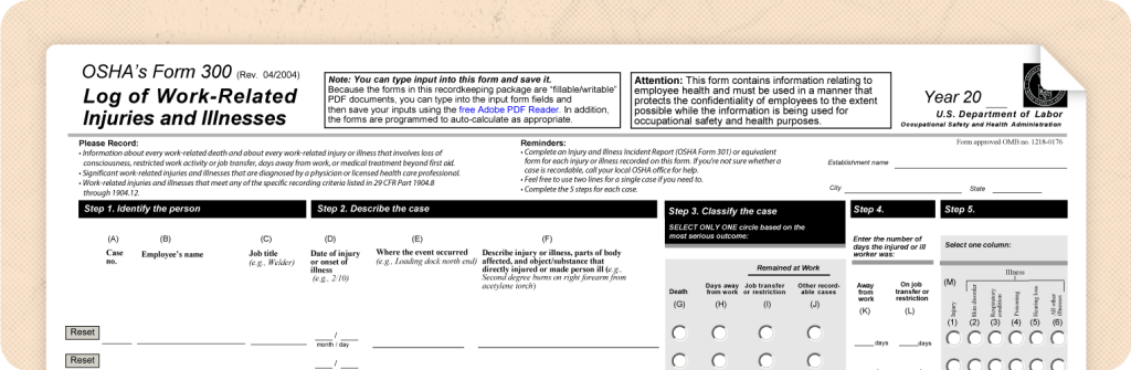 OSHA Form 300 Log of Work-Related Injuries and Illnesses.